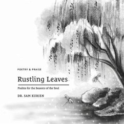 Rustling Leaves: Psalms for the Seasons of the Soul - Kurien, Sam