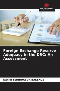 Foreign Exchange Reserve Adequacy in the DRC: An Assessment - TSHIBUABUA BAKENGE, Daniel