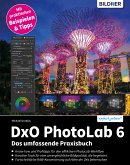 DxO PhotoLab 6 - Das umfangreiche Praxisbuch! (eBook, PDF)