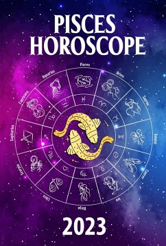 PiscesHoroscope 2023 (2023 zodiac predictions, #12) (eBook, ePUB) Cover PiscesHoroscope 2023 (2023 zodiac predictions, #12) (eBook, ePUB)