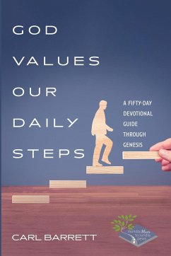 God Values Our Daily Steps - Barrett, Carl