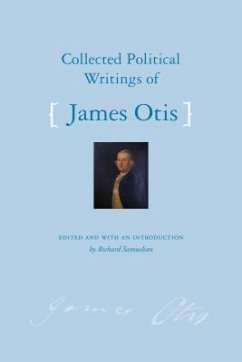Collected Political Writings of James Otis - Otis, James; Samuelson, Richard A.