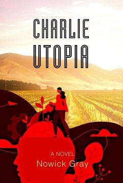 Charlie Utopia (eBook, ePUB) - Gray, Nowick