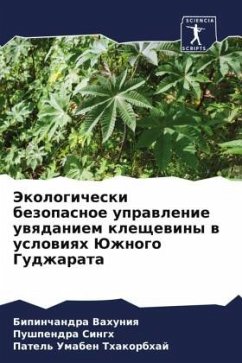 Jekologicheski bezopasnoe uprawlenie uwqdaniem kleschewiny w uslowiqh Juzhnogo Gudzharata - Vahuniq, Bipinchandra;Singh, Pushpendra;Umaben Thakorbhaj, Patel'