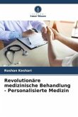 Revolutionäre medizinische Behandlung - Personalisierte Medizin