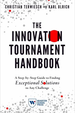 The Innovation Tournament Handbook - Terwiesch, Christian; Ulrich, Karl