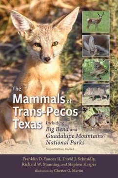 The Mammals of Trans-Pecos Texas - Yancey, Franklin D; Schmidly, David J; Kasper, Stephen; Manning, Richard W