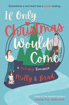 If Only Christmas Would Come - Brad, Molly And