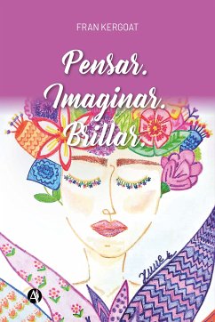 Pensar. Imaginar. Brillar (eBook, ePUB) - KERGOAT, FRAN