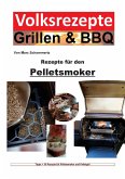 Volksrezepte Grillen & BBQ - Rezepte für den Pelletsmoker (eBook, ePUB)