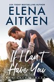 If I Can't Have You (Trickle Creek, #2) (eBook, ePUB)