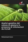 Analisi genetica del cotone di pianura in presenza di infestazioni da CLCuD