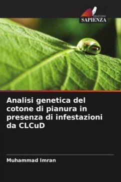 Analisi genetica del cotone di pianura in presenza di infestazioni da CLCuD - Imran, Muhammad