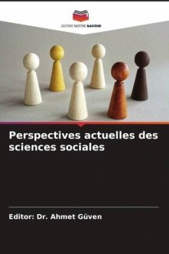 Perspectives actuelles des sciences sociales - GÜVEN, Editor: Dr. Ahmet