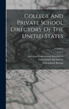 College And Private School Directory Of The United States; Volume 6 - Association, American Educational; Bureau, Educational; Inc