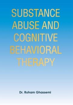 Substance Abuse and Cognitive Behavioral Therapy - Ghassemi, Roham