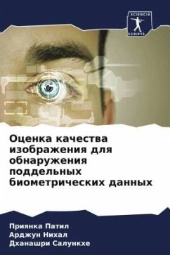 Ocenka kachestwa izobrazheniq dlq obnaruzheniq poddel'nyh biometricheskih dannyh - Patil, Priqnka;Nihal, Ardzhun;Salunkhe, Dhanashri