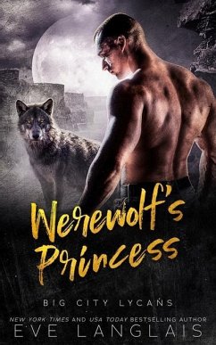 Werewolf's Princess - Langlais, Eve