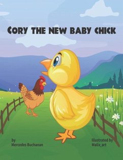 Cory The Baby Chick: Animal friendships in Caribbean Farmyard Adventures - Art, Malix_; Buchanan, Mercedes