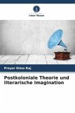 Postkoloniale Theorie und literarische Imagination