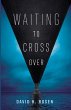 Waiting to Cross Over - Bild 1