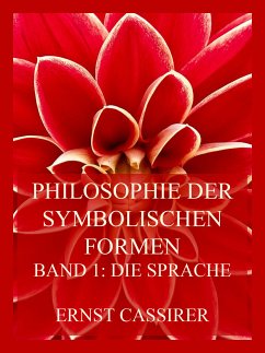 Philosophie der symbolischen Formen (eBook, ePUB) - Cassirer, Ernst