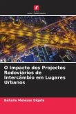 O Impacto dos Projectos Rodoviários de Intercâmbio em Lugares Urbanos