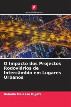 O Impacto dos Projectos Rodoviários de Intercâmbio em Lugares Urbanos - Digafe, Behailu Melesse