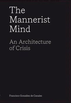 The Mannerist Mind - González De Canales, Francisco