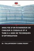 ANALYSE D'UN ÉCHANGEUR DE CHALEUR À COQUILLE ET À TUBE À L'AIDE DE TECHNIQUES D'OPTIMISATION