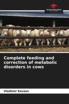 Complete feeding and correction of metabolic disorders in cows - Kovzov, Vladimir