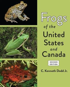 Frogs of the United States and Canada - Dodd, C. Kenneth, Jr. (University of Florida)