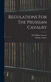 Regulations For The Prussian Cavalry