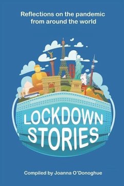 Lockdown Stories: Reflections on the pandemic from around the world - O'Donoghue, Joanna