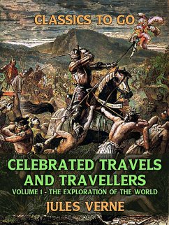 Cover Celebrated Travels And Travellers Volume I The Exploration of the World (eBook, ePUB)