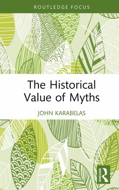 The Historical Value of Myths (eBook, ePUB) - Karabelas, John