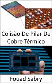 Colisão De Pilar De Cobre Térmico (eBook, ePUB)
