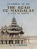 The Road to Mandalay, A Tale of Burma (eBook, ePUB)