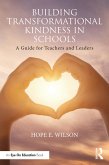Building Transformational Kindness in Schools (eBook, PDF)