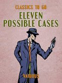 Eleven Possible Cases (eBook, ePUB)