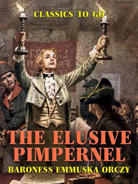 The Elusive Pimpernel (eBook, ePUB) The Elusive Pimpernel (eBook, ePUB)