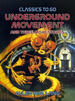 Underground Movement and three more stories (eBook, ePUB) Cover Underground Movement and three more stories (eBook, ePUB)