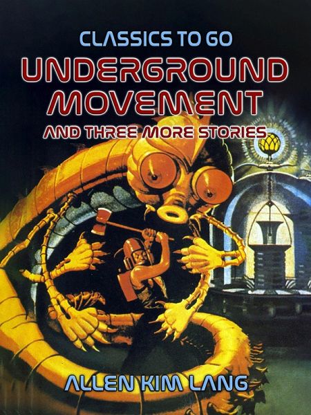 Underground Movement and three more stories (eBook, ePUB) Underground Movement and three more stories (eBook, ePUB)