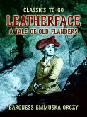 Leatherface A Tale Of Old Flanders (eBook, ePUB)