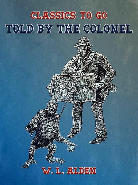 Told by the Colonel (eBook, ePUB) Told by the Colonel (eBook, ePUB)
