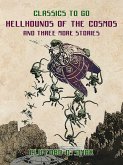 Hellhounds Of The Cosmos and three more stories (eBook, ePUB)