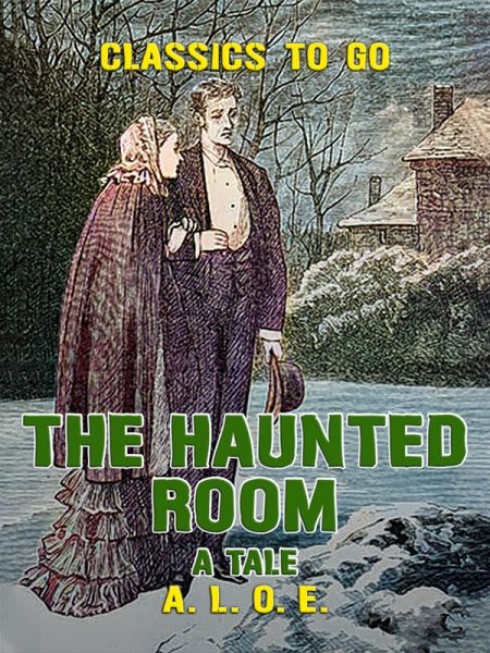 The Haunted Room A Tale (eBook, ePUB)