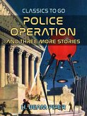 Police Operation and three more stories (eBook, ePUB)