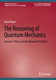 The Reasoning of Quantum Mechanics (eBook, PDF)