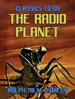 The Radio Planet (eBook, ePUB) - Farley, Ralph Milne